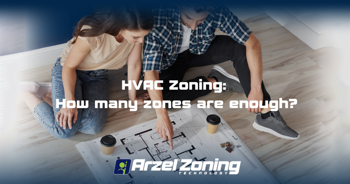 HVAC Zoning How Many Zones Do You Need? Arzel Comfort