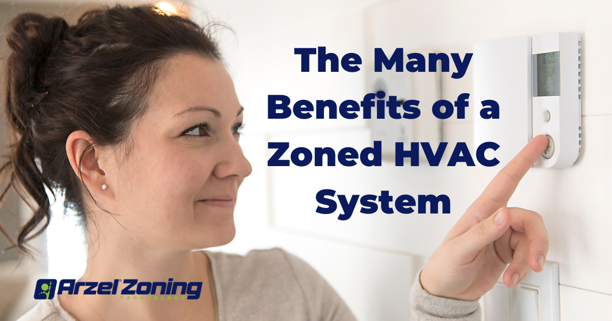 The Many Benefits of a Zoned HVAC System Arzel Comfort